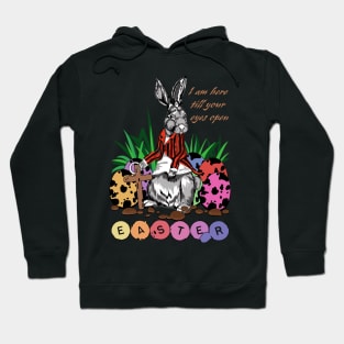 I am here till your eyes open Hoodie